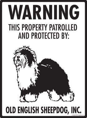Old English Sheepdog - Warning! Property Sign