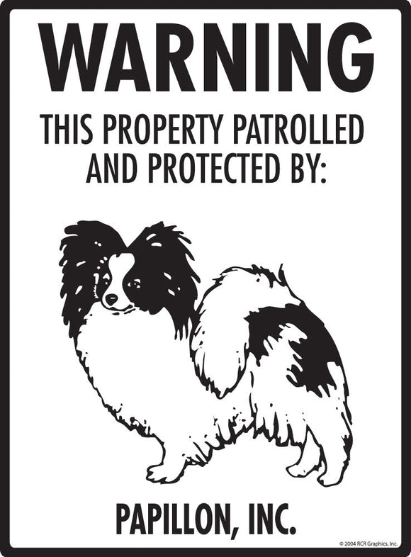 Papillon - Warning! Property Sign