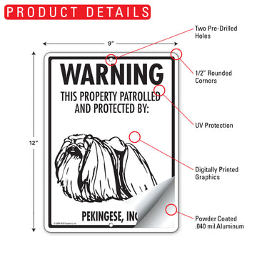 Pekingese! Property Patrolled Aluminum Sign - 9x12 Inch, Weatherproof Yard - 0
