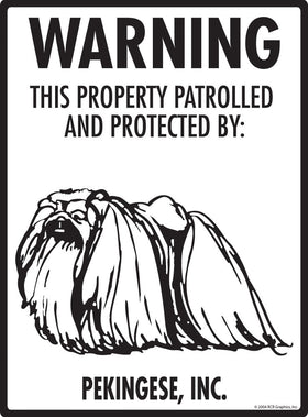 Pekingese - Warning! Property Sign