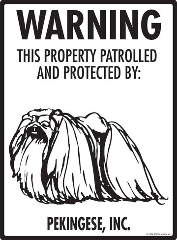 Pekingese - Warning! Property Sign