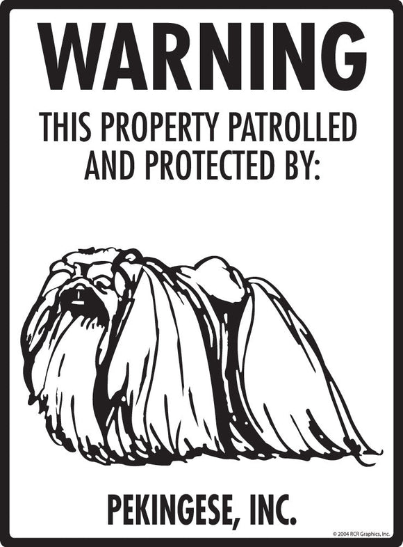 Pekingese - Warning! Property Sign