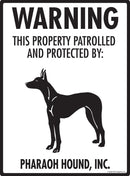 Pharaoh Hound - Warning! Property Sign
