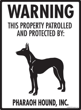 Pharaoh Hound - Warning! Property Sign