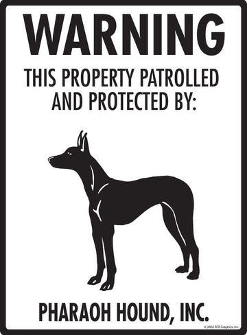 Pharaoh Hound - Warning! Property Sign