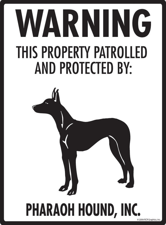 Pharaoh Hound - Warning! Property Sign