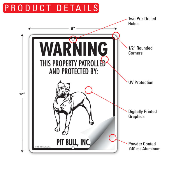 Pit Bull Terrier! Property Patrolled Sign (9" x 12")