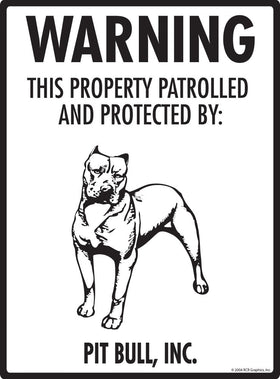 Pit Bull - Warning! Property Sign