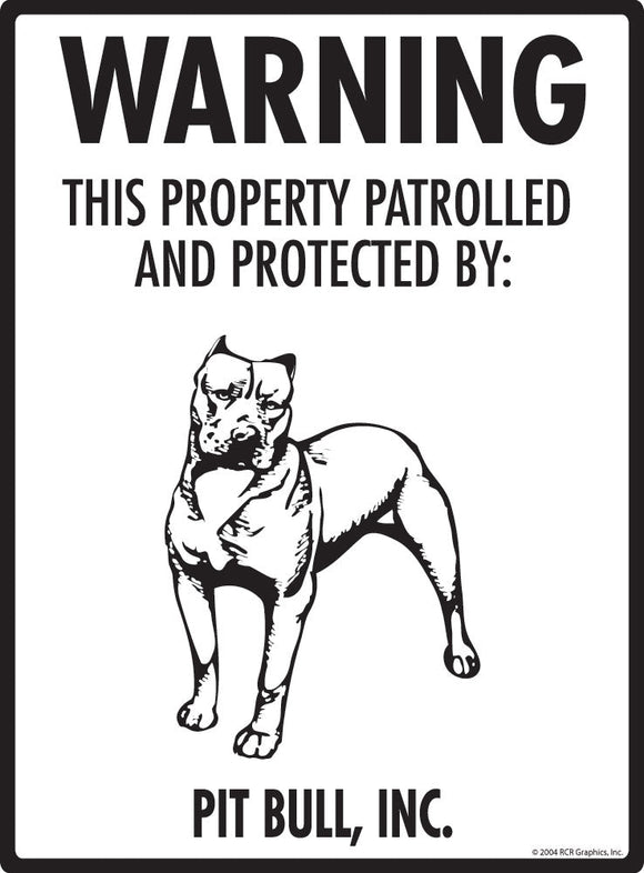 Pit Bull - Warning! Property Sign