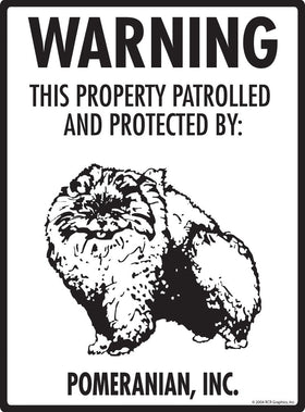 Pomeranian - Warning! Property Sign