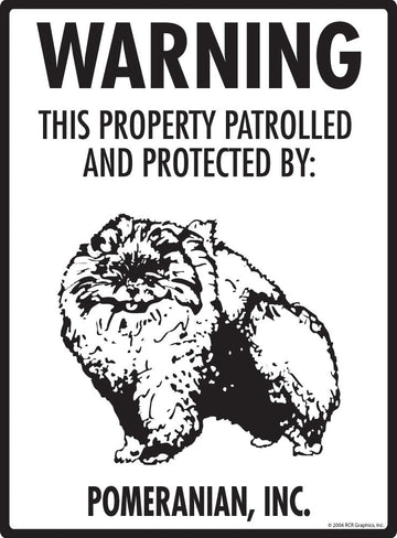 Pomeranian - Warning! Property Sign