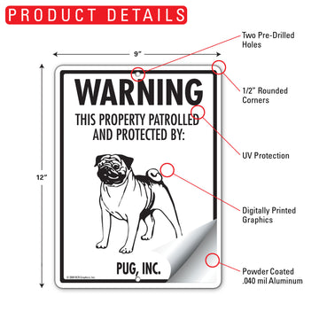 Pug! Property Patrolled Aluminum Sign - 9x12 Inch, Weatherproof Yard - 0