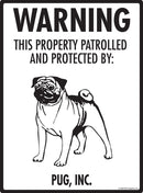 Pug - Warning! Property Sign