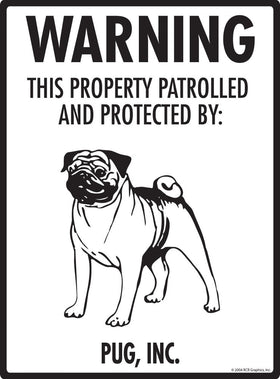 Pug - Warning! Property Sign
