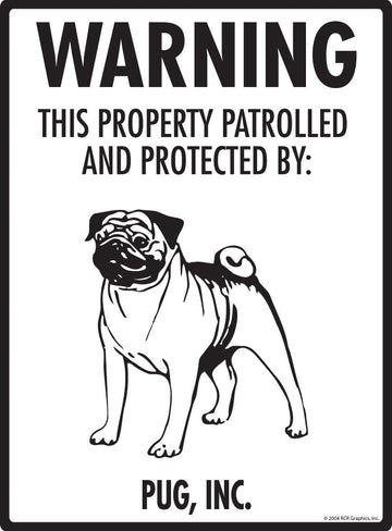 Pug - Warning! Property Sign