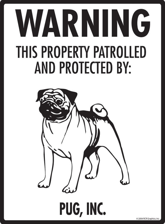 Pug - Warning! Property Sign