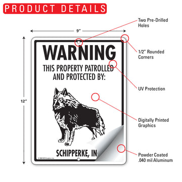 Schipperke! Property Patrolled Aluminum Sign - 9x12 Inch, Weatherproof Yard - 0