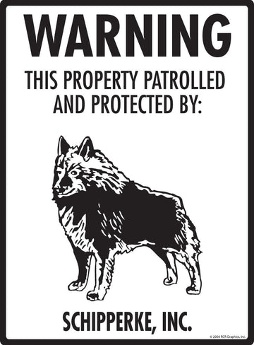Schipperke - Warning! Property Sign