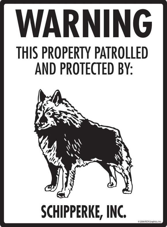 Schipperke - Warning! Property Sign