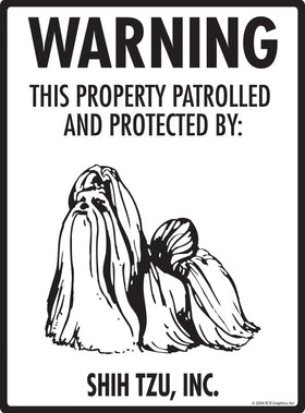 Shih Tzu - Warning! Property Sign