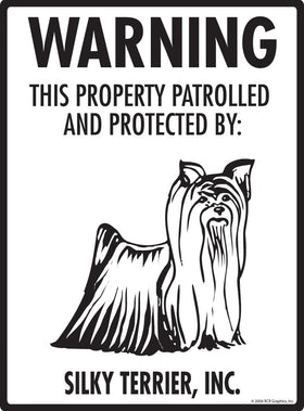 Silky Terrier - Warning! Property Sign