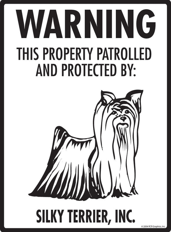 Silky Terrier - Warning! Property Sign