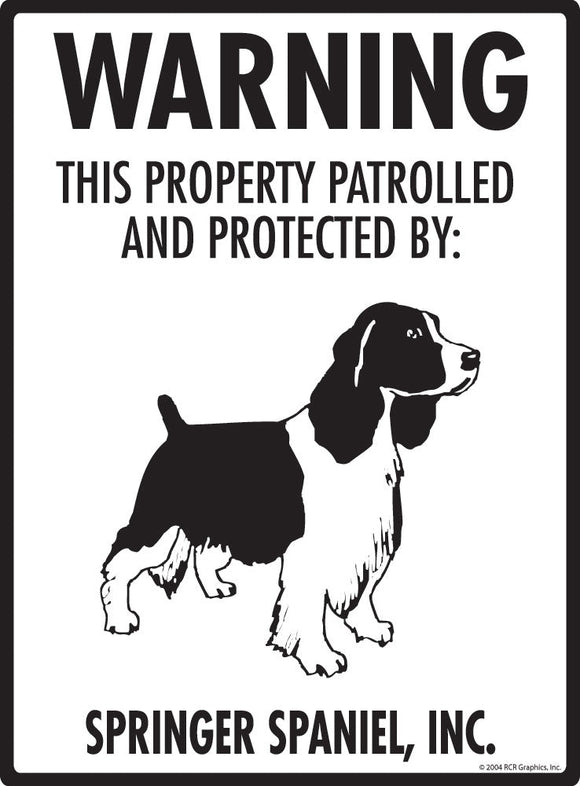 Springer Spaniel - Warning! Property Sign