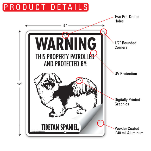 Tibetan Spaniel! Property Patrolled Sign (9" x 12")