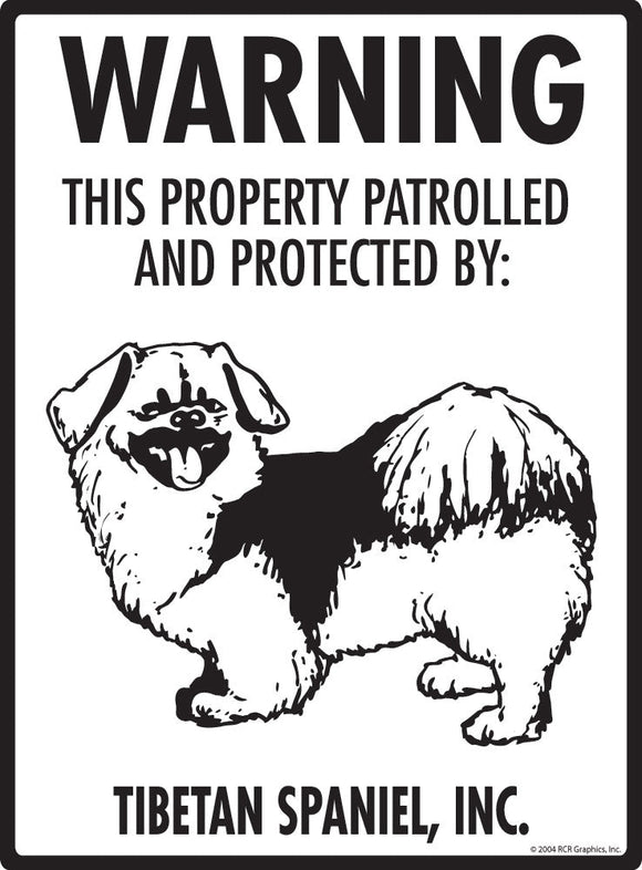 Tibetan Spaniel - Warning! Property Sign