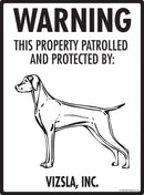 Vizsla - Warning! Property Sign