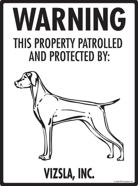 Vizsla - Warning! Property Sign