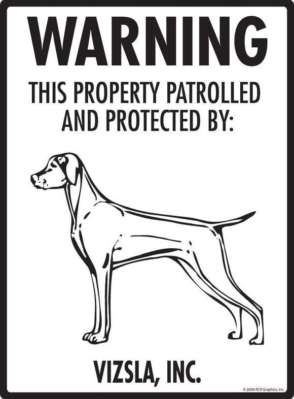 Vizsla - Warning! Property Sign