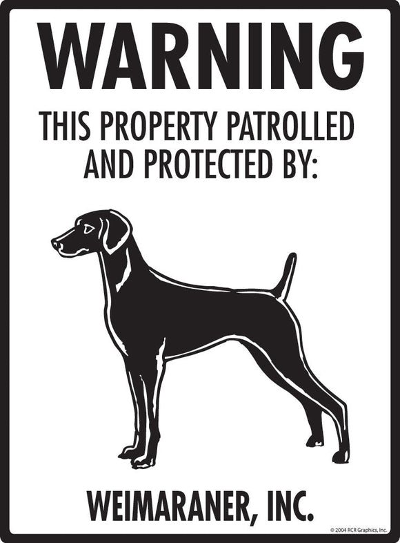Weimaraner - Warning! Property Sign