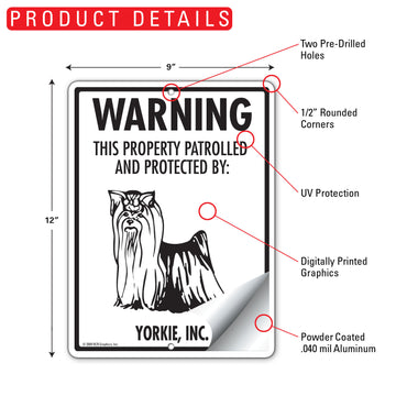 Yorkshire Terrier! Property Patrolled Aluminum Sign - 9x12 Inch, Weatherproof Yard - 0