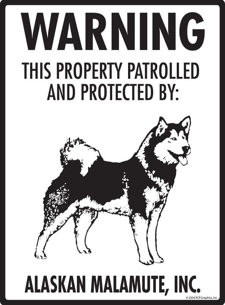 Alaskan Malmute - Warning! Property Sign