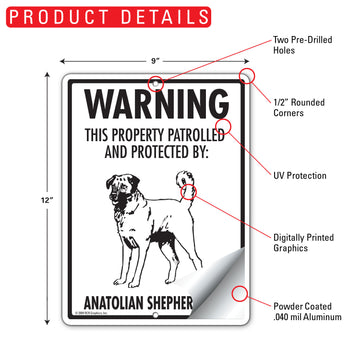 Anatolian Shepherd! Property Patrolled Aluminum Sign - 9x12 Inch, Weatherproof, Yard - 0