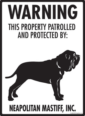 Neapolitan Mastiff - Warning! Property Sign