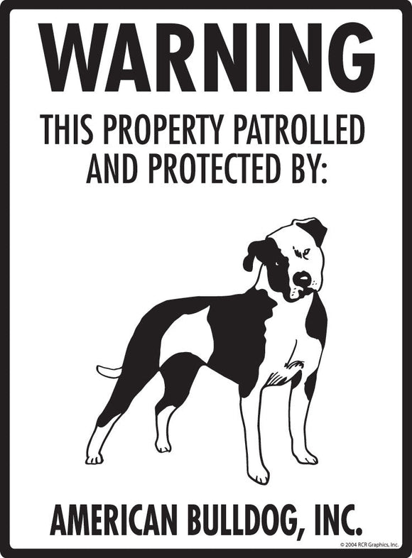 American Bulldog - Warning! Property Sign