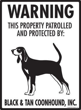 Black and Tan Coonhound - Warning! Property Sign