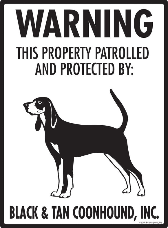 Black and Tan Coonhound - Warning! Property Sign