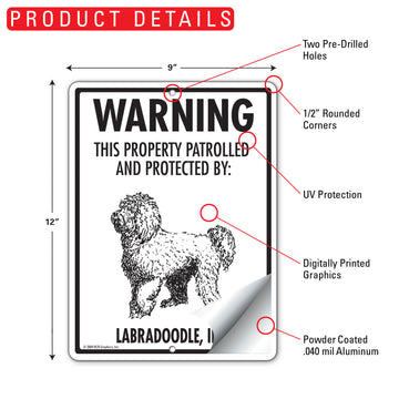 Labradoodle! Property Patrolled Aluminum Sign - 9x12 Inch, Weatherproof Yard - 0
