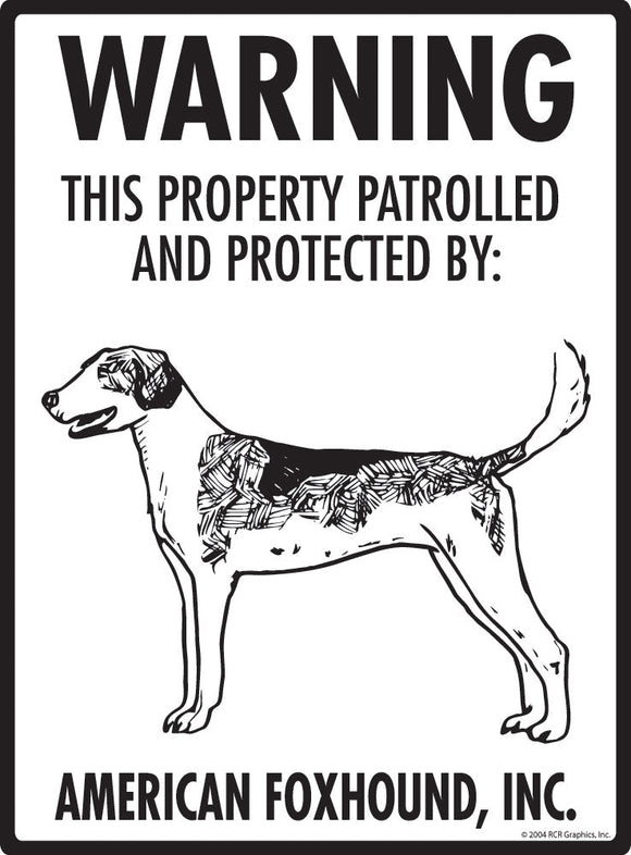 American Foxhound - Warning! Property Sign