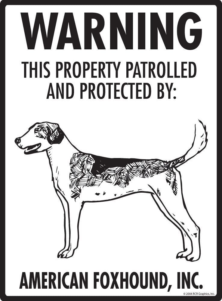 American Foxhound - Warning! Property Sign