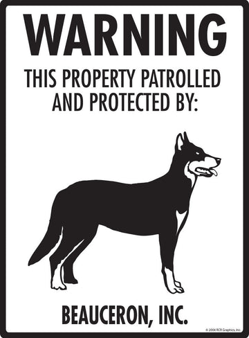 Beauceron - Warning! Property Sign