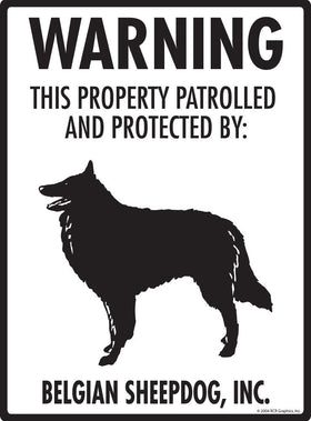 Belgian Sheepdog - Warning! Property Sign