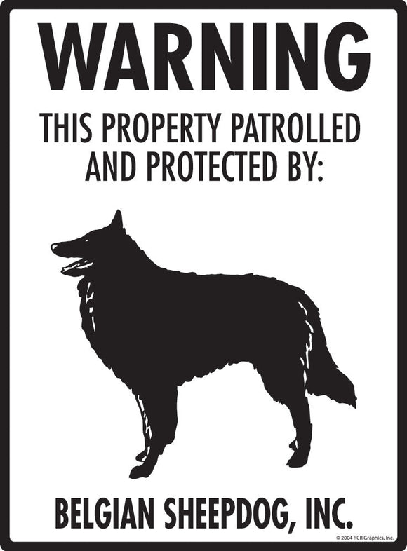 Belgian Sheepdog - Warning! Property Sign