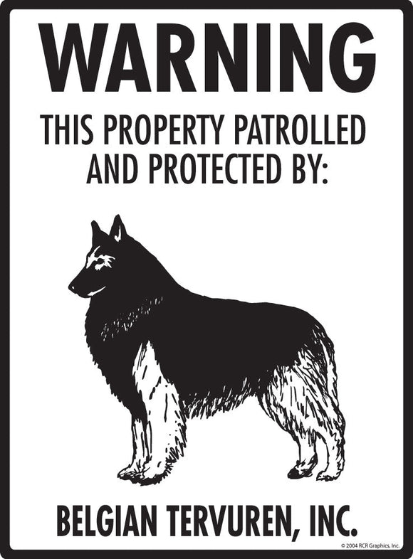 Belgian Tervuren - Warning! Property Sign
