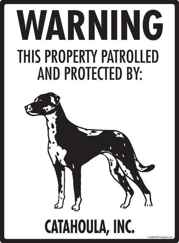 Catahoula - Warning! Property Sign
