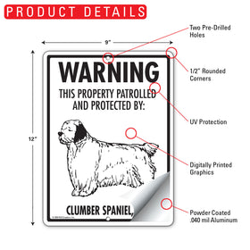 Clumber Spaniel! Property Patrolled Sign (9" x 12") - 0