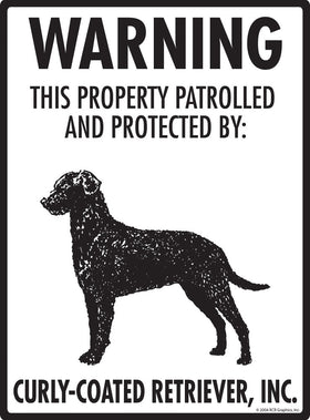 Curly-Coated Retriever - Warning! Property Sign